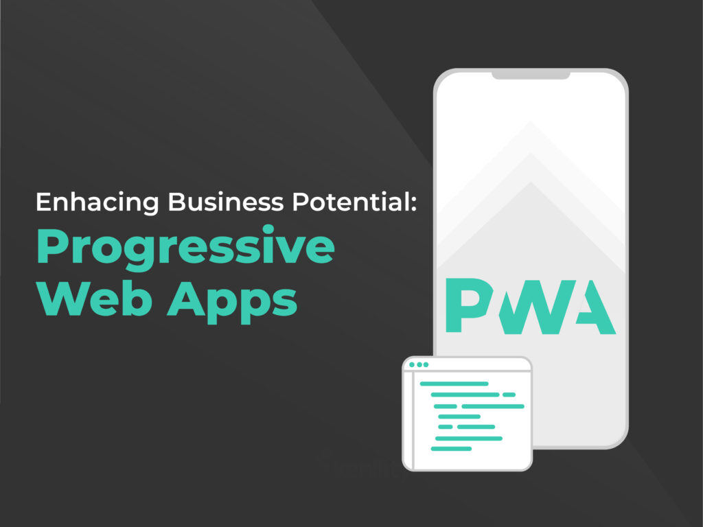 Enhancing Business Potential: Progressive Web Apps 5 PWA