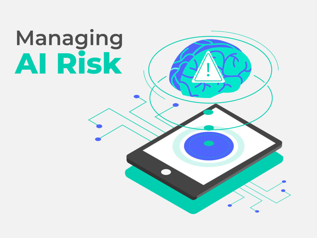 Managing AI Risk 4 Managing AI Risk - Kenility.com